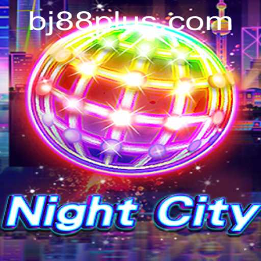 Exploring the Exciting World of NightCity: The BJ88 Adventure